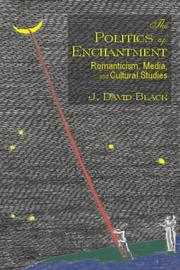 Front cover of The Politics of Enchantment by J. David Black