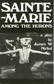 Front cover of Sainte-Marie among the Hurons by James W. Nichol