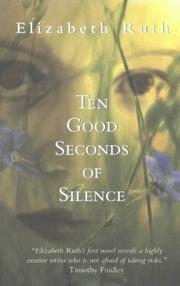 Front cover of Ten good seconds of silence by Elizabeth Ruth