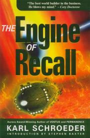 Front cover of The Engine of Recall by Karl Schroeder