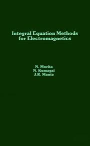 Cover of Integral equation methods for electromagnetics by N. Morita