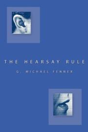Cover of The hearsay rule by G. Michael Fenner
