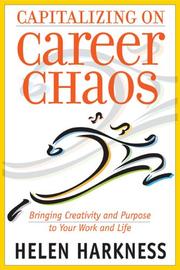 Front cover of Capitalizing on Career Chaos by Helen Harkness