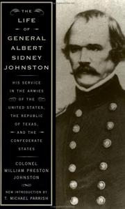 Front cover of The life of Gen. Albert Sidney Johnston by William Preston Johnston