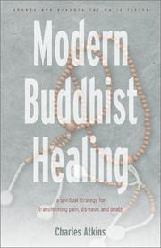 Front cover of Modern Buddhist Healing by Charles Atkins