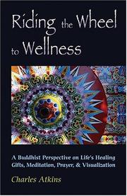 Front cover of Riding the wheel to wellness by Charles Atkins