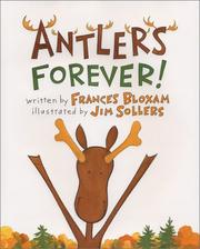 Cover of Antlers forever! by Frances Bloxam