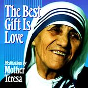 Cover of The best gift is love by Saint Mother Teresa