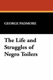Front cover of The life and struggles of Negro toilers by George Padmore