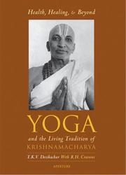 Cover of Health, healing and beyond by T. K. V. Desikachar