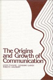 Front cover of The Origins and growth of communication by Lynne Feagans