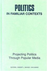 Front cover of Politics in familiar contexts by Robert L. Savage
