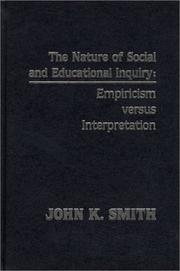 Front cover of The nature of social and educational inquiry by John K. Smith