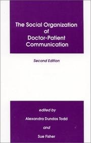 Cover of The Social Organization of Doctor-Patient Communication, Second Edition by Alexandra Dundas Todd
