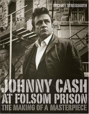 Front cover of Johnny Cash at Folsom Prison by Michael Streissguth