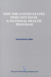 Cover of Why the United States does not have a national health program by Vicente Navarro