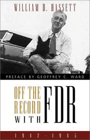 Front cover of Off the record with F.D.R., 1942-1945 by William D. Hassett