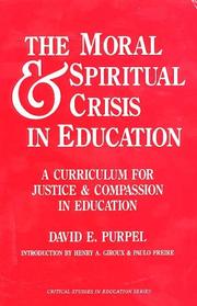 Front cover of The Moral and Spiritual Crisis in Education by David E. Purpel