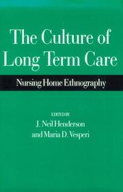 Front cover of The Culture of long term care by J. Neil Henderson