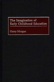 Front cover of The imagination of early childhood education by Morgan, Harry