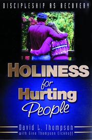 Front cover of Holiness for hurting people by Thompson, David L.