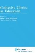 Front cover of Collective choice in education by Mary Jean Bowman