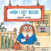 Cover of When I Get Bigger by Mercer Mayer