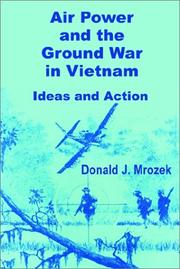 Front cover of Air power and the ground war in Vietnam by Donald J. Mrozek