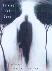 Cover of Driving face down by Doren Robbins