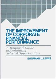 Front cover of The improvement of corporate financial performance by Sherman L. Lewis