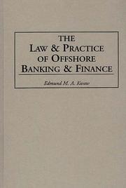 Cover of The law & practice of offshore banking & finance by Edmund M. A. Kwaw