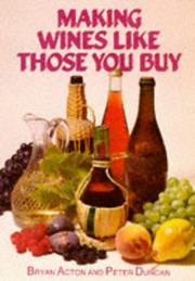 Front cover of Making wines like those you buy by George William Bryan Acton