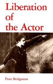 Front cover of Liberation of the Actor by Peter Bridgmont