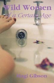 Front cover of Wild women of a certain age by Magi Gibson