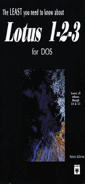Cover of The least you need to know about Lotus 1-2-3 for DOS by Patrick Bultema