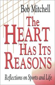 Cover of The heart has its reasons by Mitchell, Robert L.