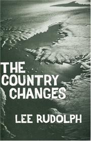 Cover of The country changes by Lee Rudolph