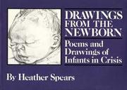 Front cover of Drawings from the newborn by Heather Spears