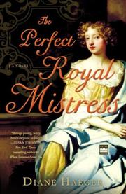 Cover of The Perfect Royal Mistress by Diane Haeger