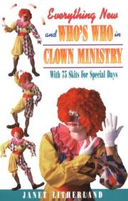 Front cover of Everything new and who's who in clown ministry by Janet Litherland