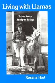 Front cover of Living with llamas by Rosana Hart