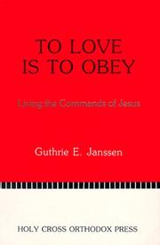 Front cover of To love is to obey by Guthrie E. Janssen
