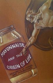 Front cover of Mayonnaise and the origin of life by Harold J. Morowitz