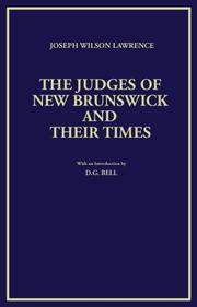 Front cover of The judges of New Brunswick and their times by Joseph Wilson Lawrence