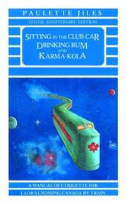 Front cover of Sitting in the club car drinking rum and karma-kola by Paulette Jiles