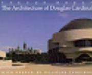 Front cover of The architecture of Douglas Cardinal by Trevor Boddy