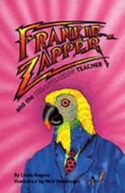 Front cover of Frankie Zapper and the disappearing teacher by Linda Rogers