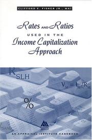 Cover of Rates and ratios used in the income capitalization approach by Clifford E. Fisher
