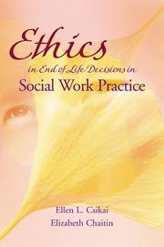 Front cover of Ethics and end-of-life decisions in social work practice by Ellen L. Csikai