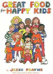Front cover of Great Food For Happy Kids by Jesse Frayne
